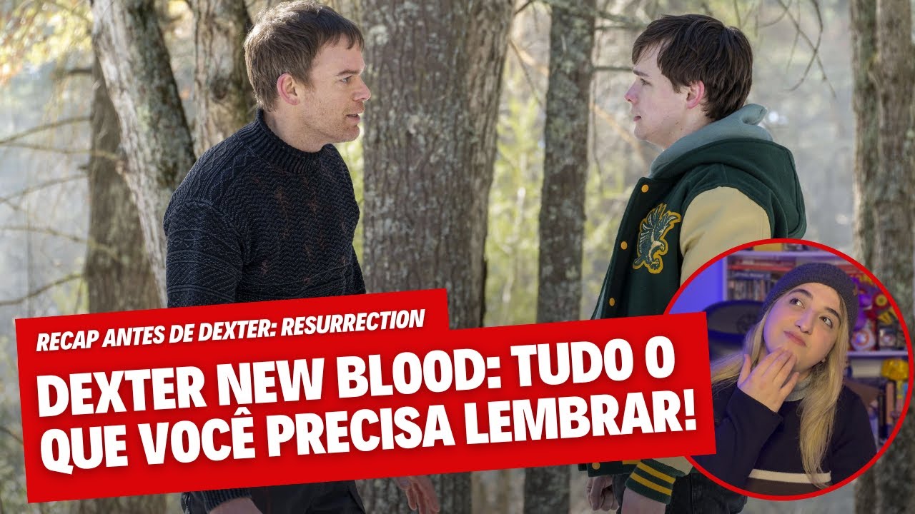 Recap COMPLETO de Dexter New Blood: Tudo o que você precisa saber antes de Dexter: Resurrection!