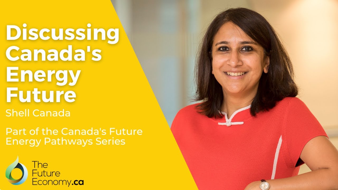 Discussing Canada's Energy Future | Mallika Ishwaran, Shell Canada