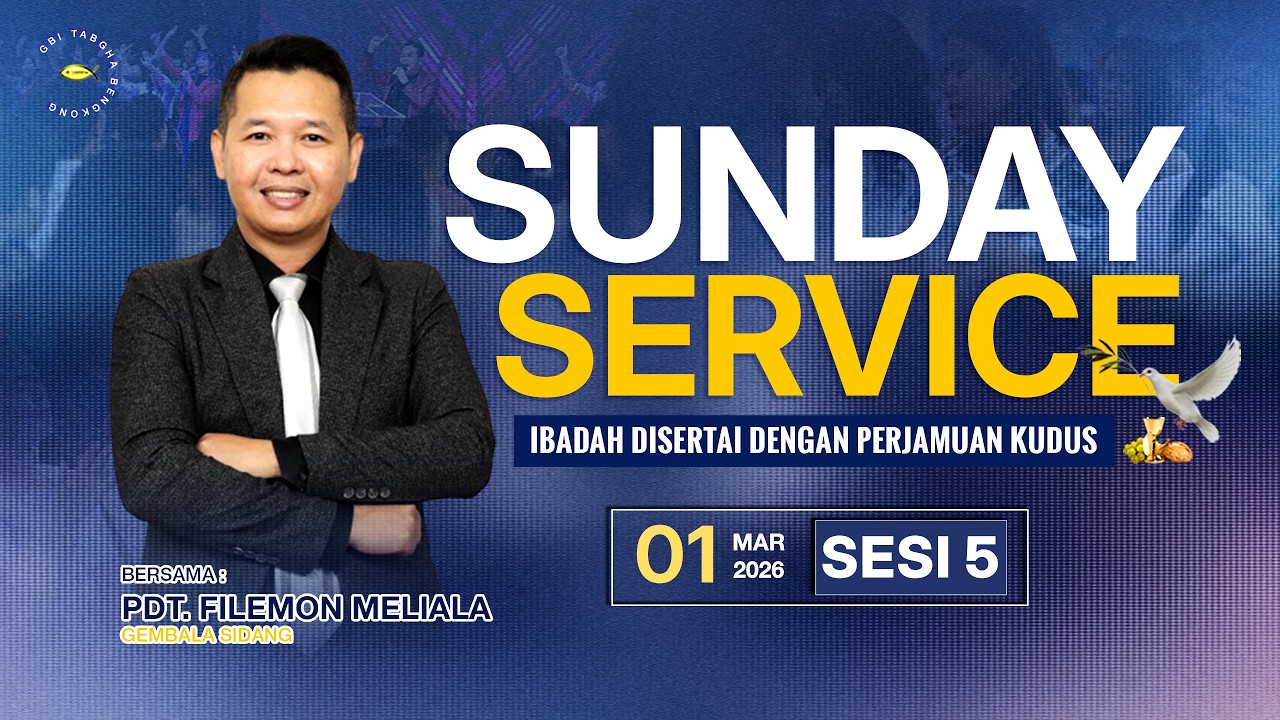 IBADAH RAYA GBI TABGHA BENGKONG | MINGGU, 01 MARET 2026 | SESI 5 PUKUL 19.00 WIB