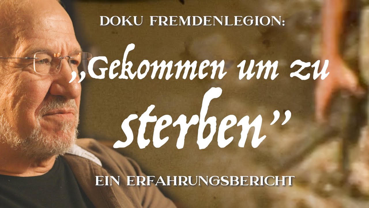 Doku Fremdenlegion: &bdquo;Gekommen um zu sterben&ldquo; - ein Erfahrungsbericht