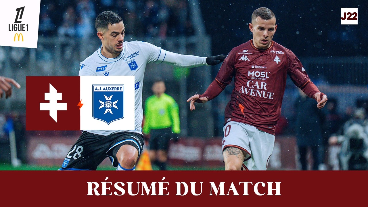 25-26 - J22 : Metz - Auxerre, le résumé vidéo