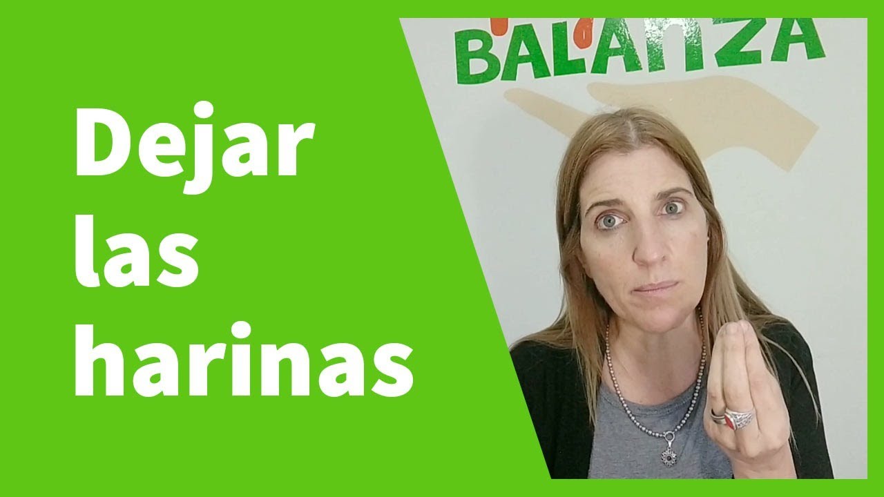 DEJAR LAS HARINAS, COMO REEMPLAZO LAS HARINAS, DIETA SIN HARINAS | Mas que la balanza