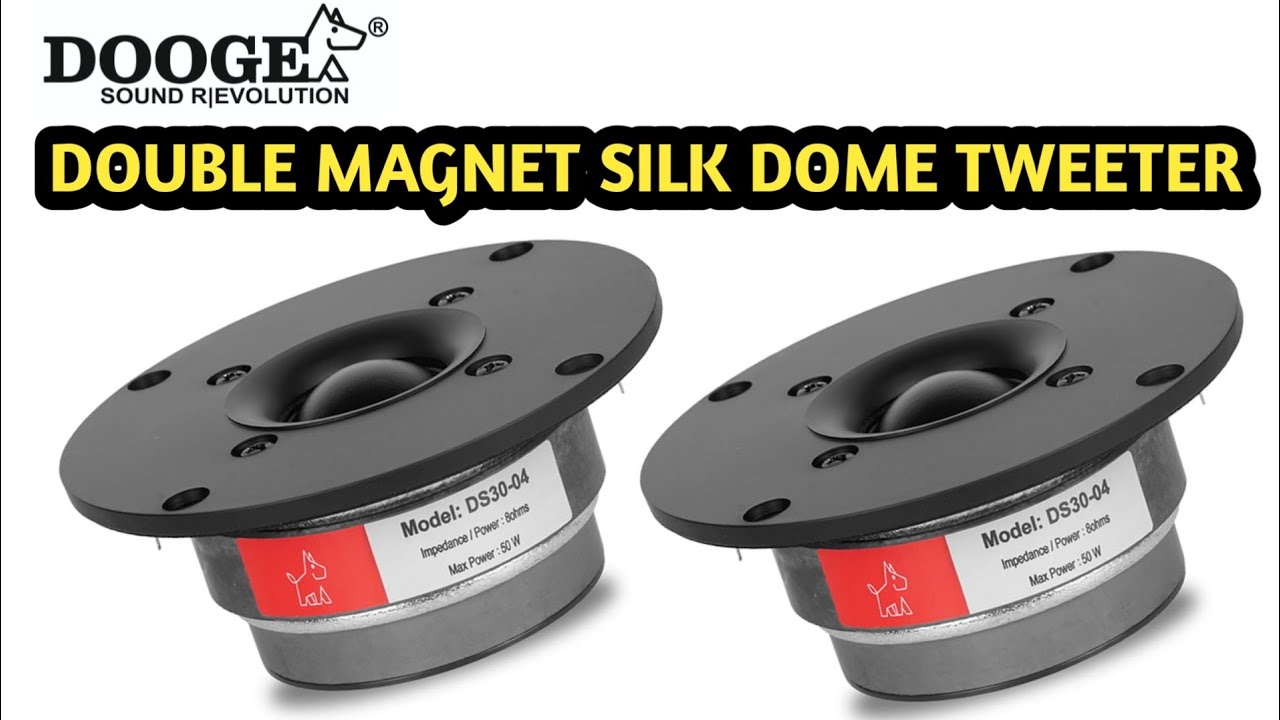 Double Magnet Silk Dome Tweeter | Best Silk dome Tweeter test | Doogesound new Silk dome Tweeter