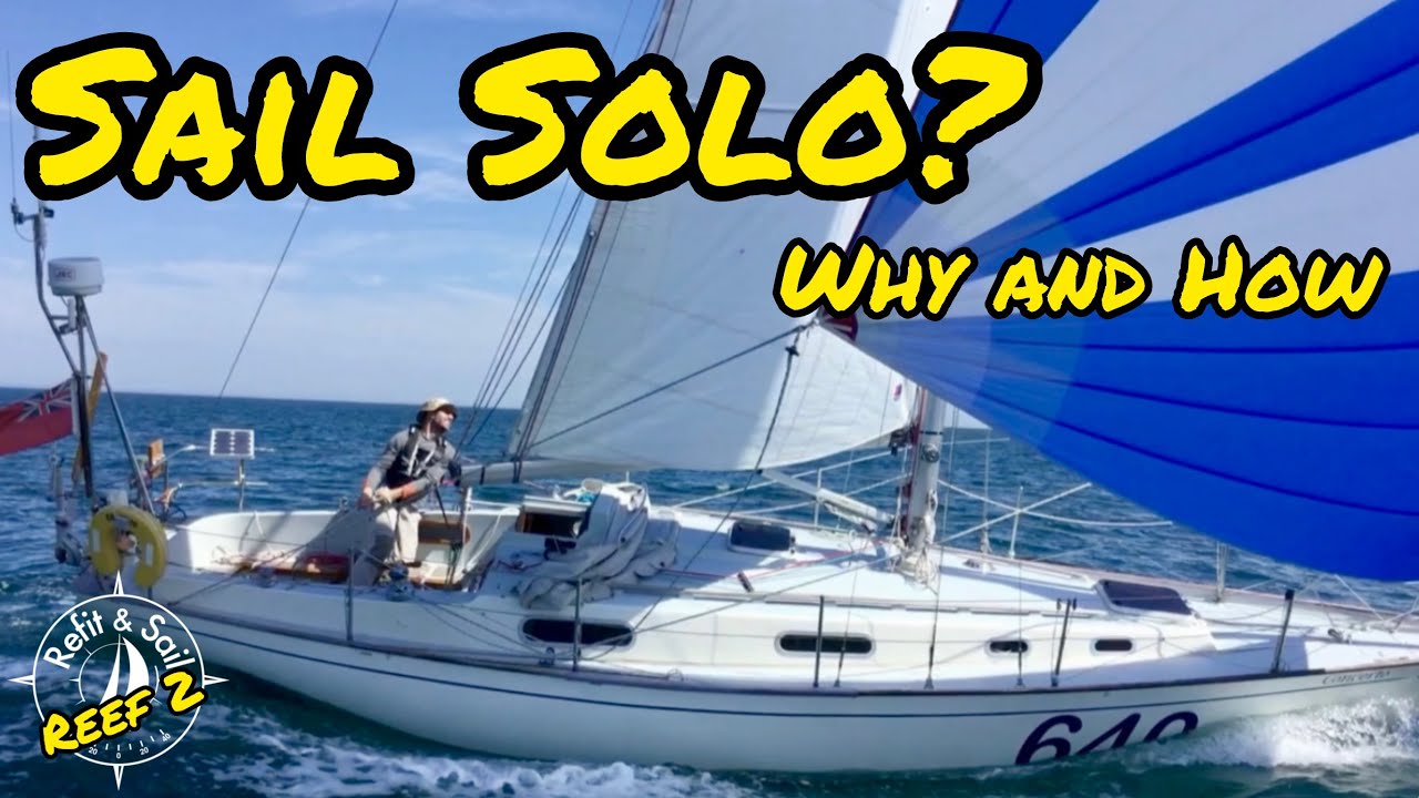 Singlehanded Sailing - Why would you want to and How to get started (pre-recorded presentation)