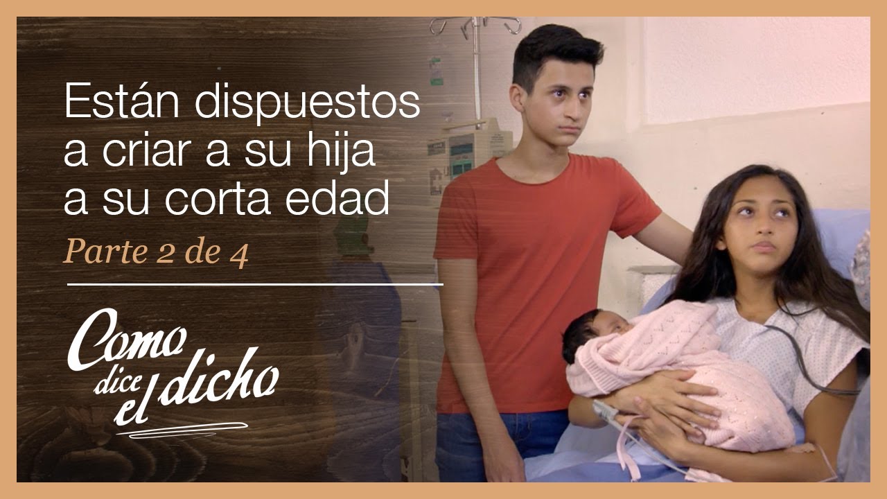 Como dice el dicho 2/4: No quieren dar en adopción a su hija | Lo que pronto madura...