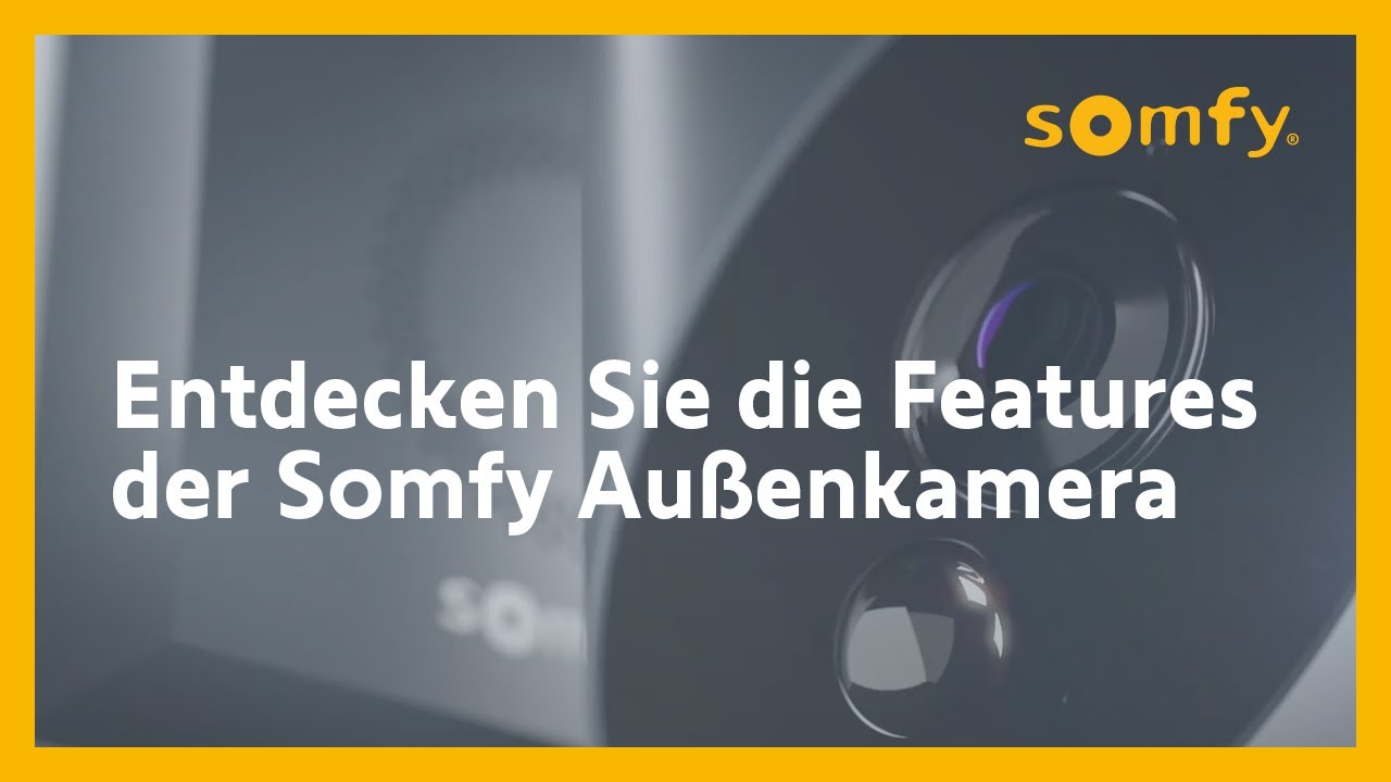 Somfy Au&szlig;enkamera | &Uuml;bersicht der Features