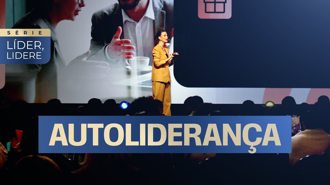 Autolideran&ccedil;a: O Primeiro Passo Para Ser um L&iacute;der Protagonista | EP. 4 L&Iacute;DER, LIDERE