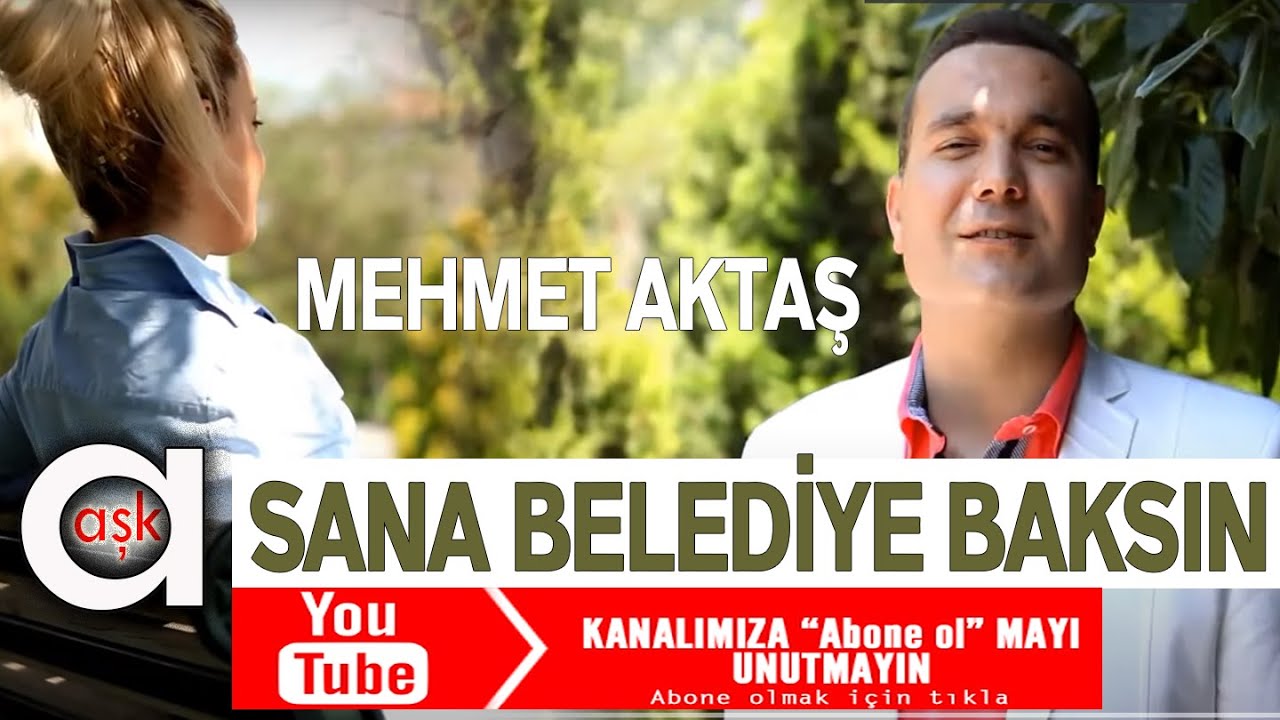 Mehmet Aktaş - Sana Belediye Baksın - Aşk prodüksiyon 2013
