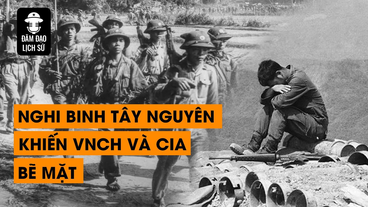 Tập 93 - Nghi binh Tây Nguyên đỉnh cao khiến VNCH và CIA bẽ mặt | Đàm Đạo Lịch Sử