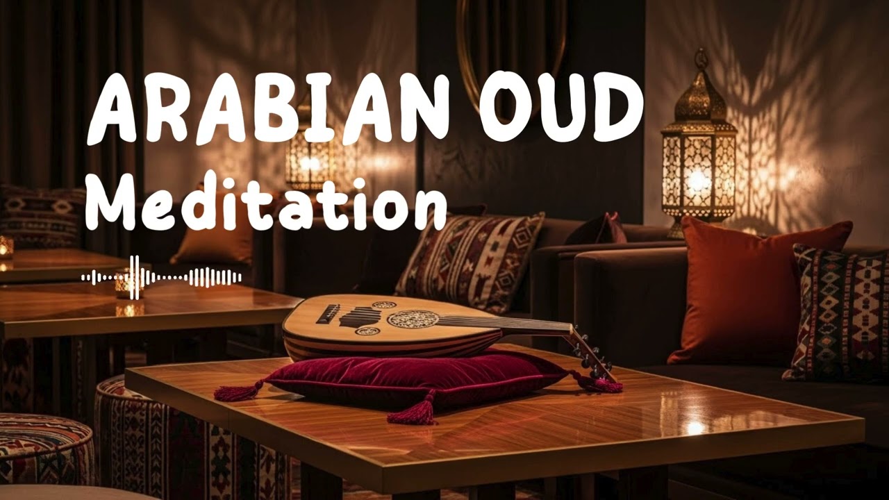 Oud Ambient Soundscape for Meditation | 1 Hour Middle Eastern Chill
