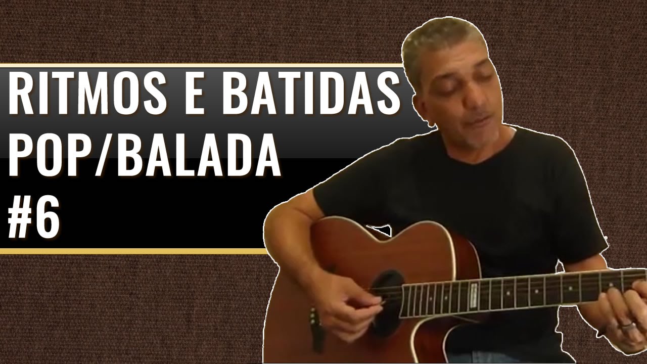 Batida #6 - POP / Balada (Série de Ritmos e Batidas no Violão)