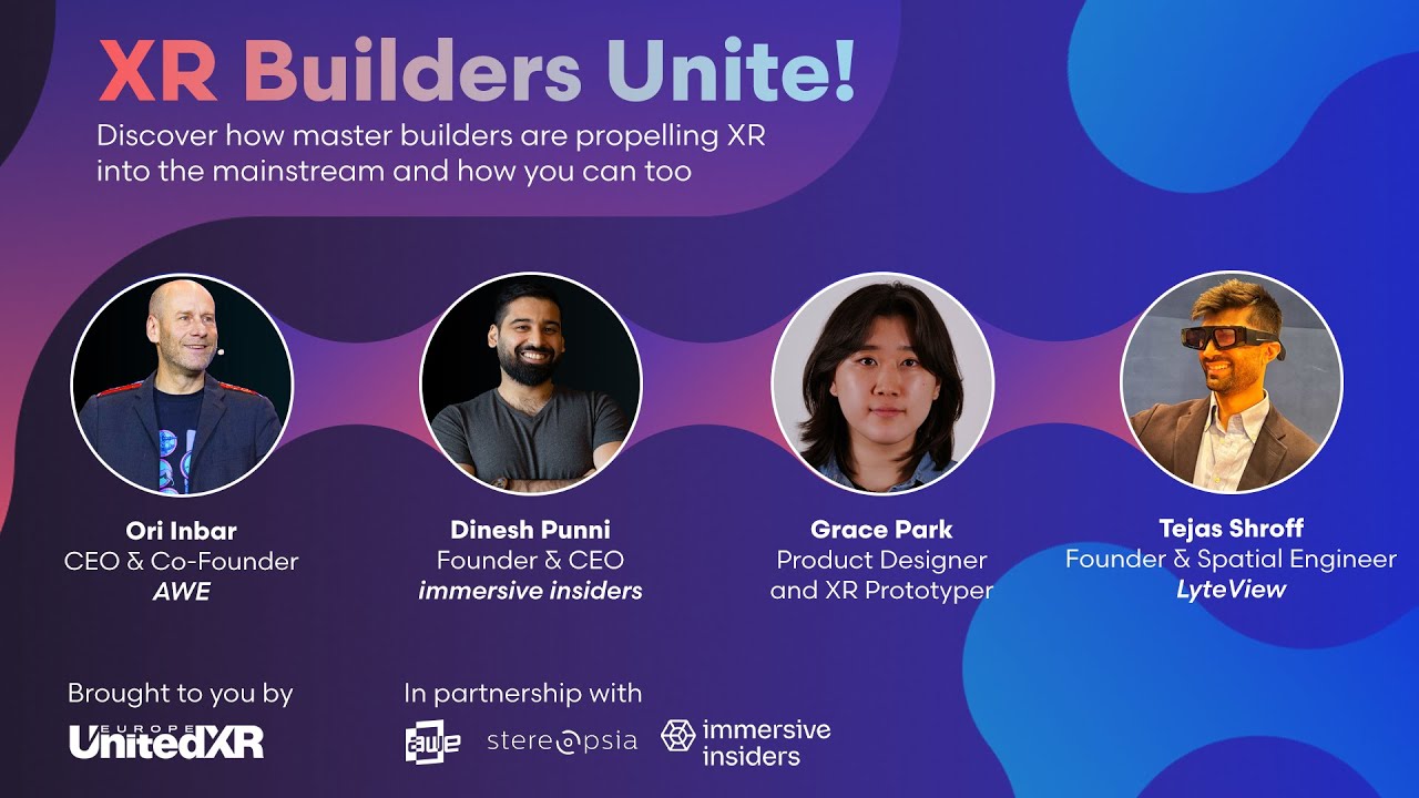XR Builders Program at UnitedXR Europe: Opportunities & Success Stories