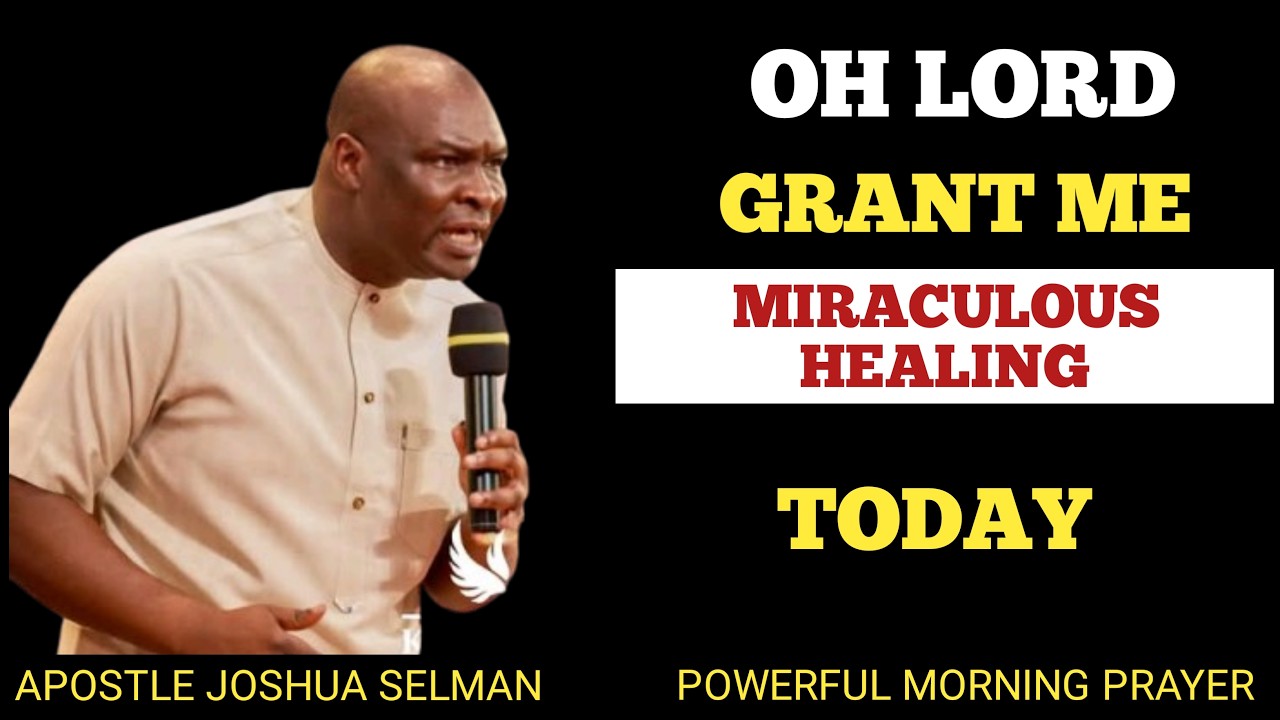 POWERFUL PRAYER FOR TOTAL RESTORATION AND HEALING BY APOSTLE JOSHUA SELMAN
