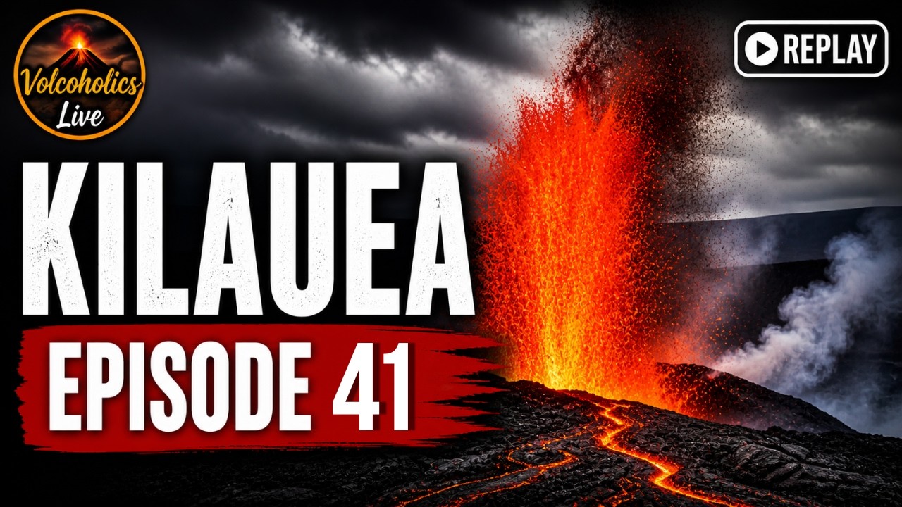 REPLAY : Episode 41 — Kilauea Huge Twin Lava Fountains