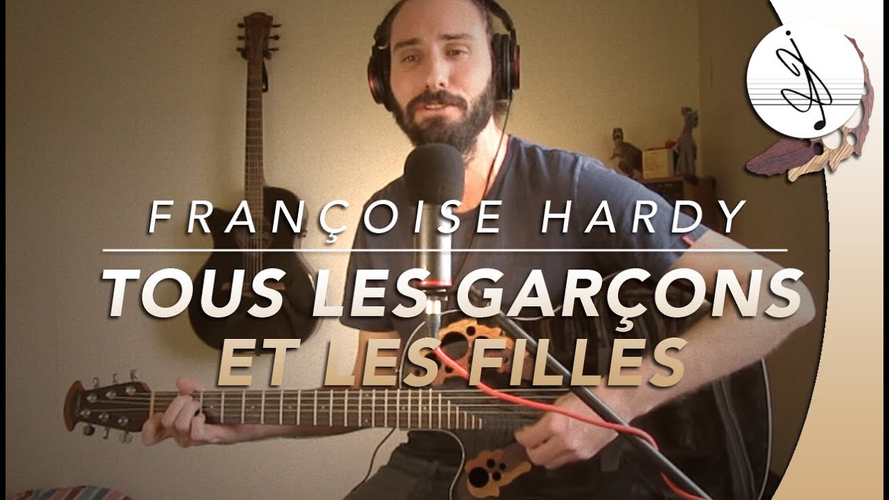 🎼 TOUS LES GARÇONS ET LES FILLES - Françoise HARDY (Cover)