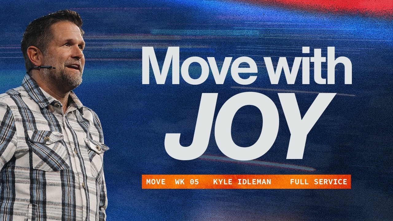 SE ONLINE | Franklin Campus | Move With Joy | Kyle Idleman