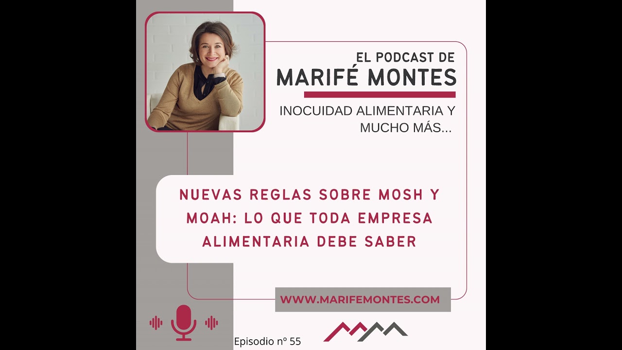Nuevas reglas sobre MOsH y MOAH: lo que toda empresa alimentaria debe saber - Episodio nº 55