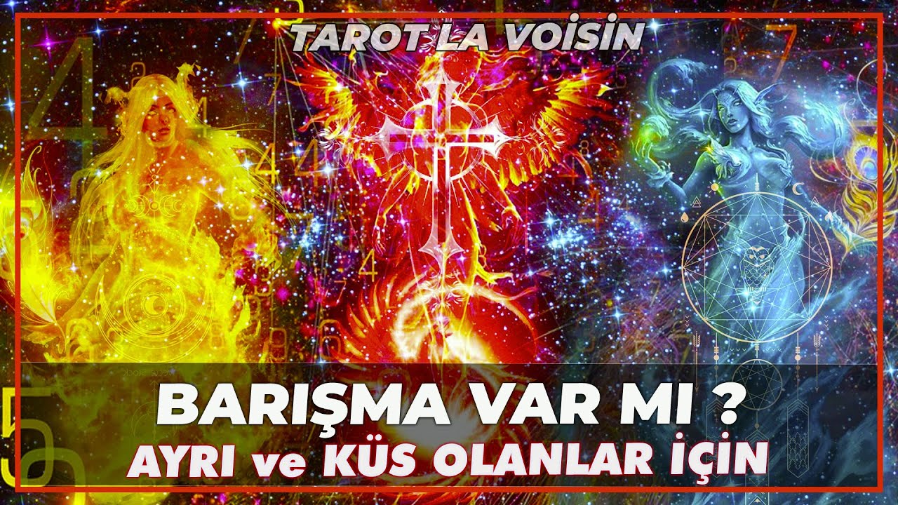 Ayrı Olanlar Küsler Ve İletişimi Olmayanlar İçin Barışma Var Mı Adım Olacak Mı |Tarot Yorumu🔮