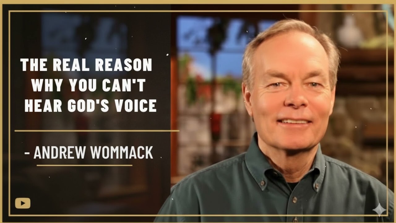 The Real Reason Why You Can't Hear God's Voice - - Andrew Wommack
