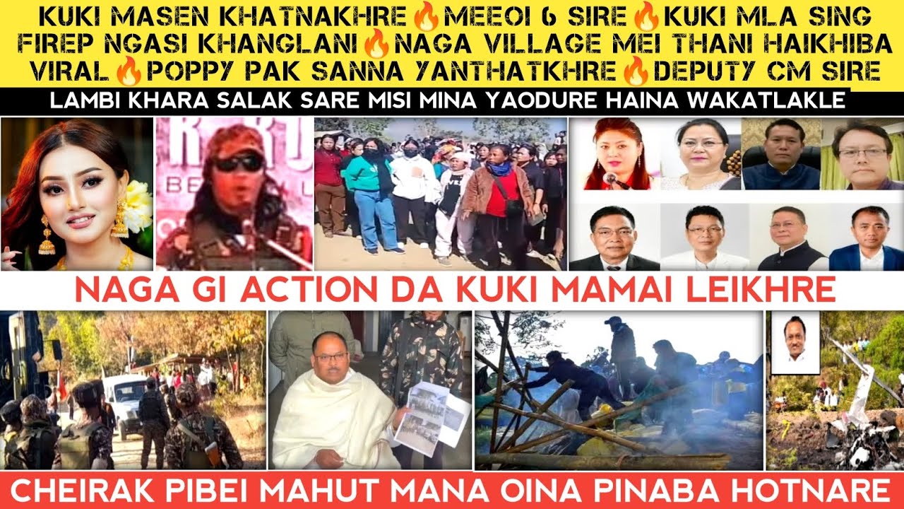 Kuki masen khatnakhre🔥Meeoi 6 Sire🔥Kuki MLA singi firep ngsi khanglani🔥Naga village mei thabei viral