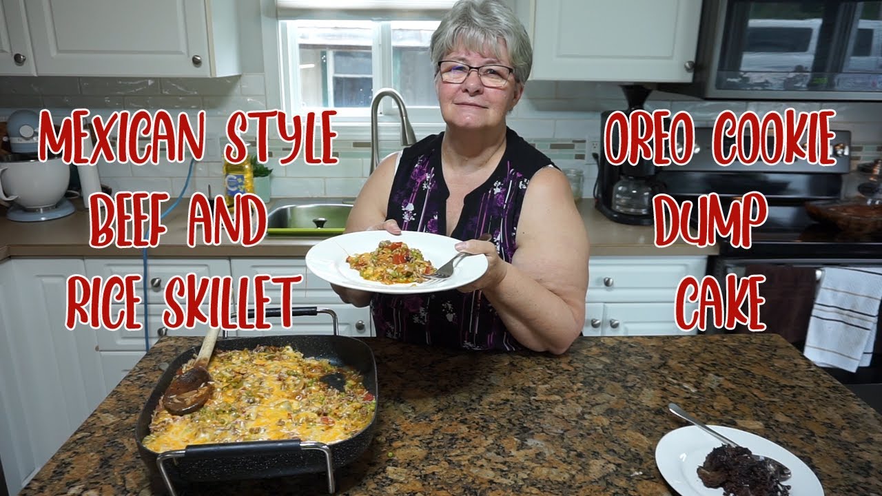 MEXICAN STYLE BEEF AND RICE SKILLET  OREO COOKIE DUMP CAKE