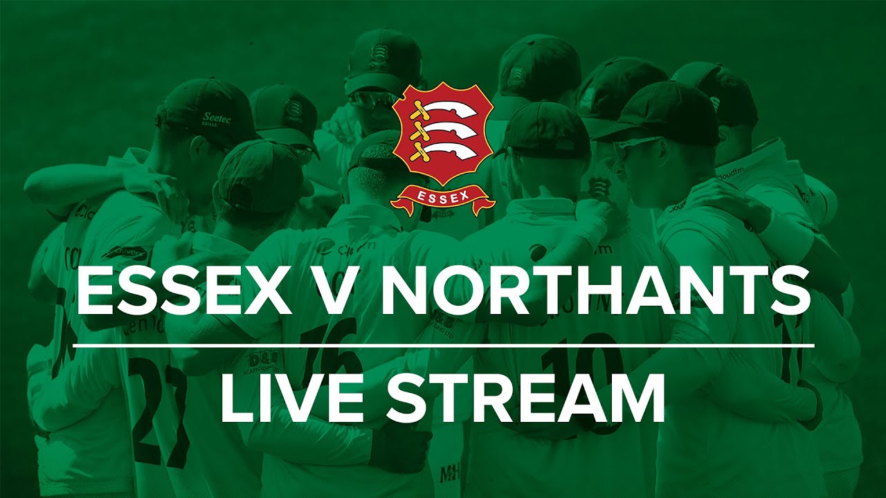 Essex v Northamptonshire: Day Two Live Stream