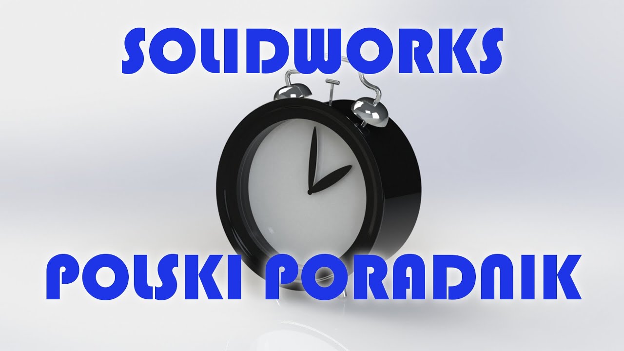 ŁADNY Solidworks! Renderowanie, odbicia, photoview oraz gładkie krawędzie!