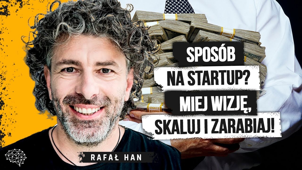 Jak założyć startup? 5 wskaz&oacute;wek dla początkujących. Rafał Han