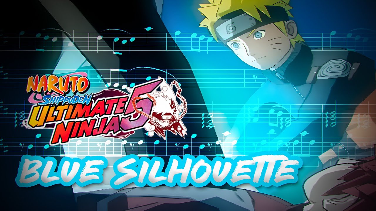 Blue Silhouette - Naruto Shippuden Ultimate Ninja 5 OST (Transcription)