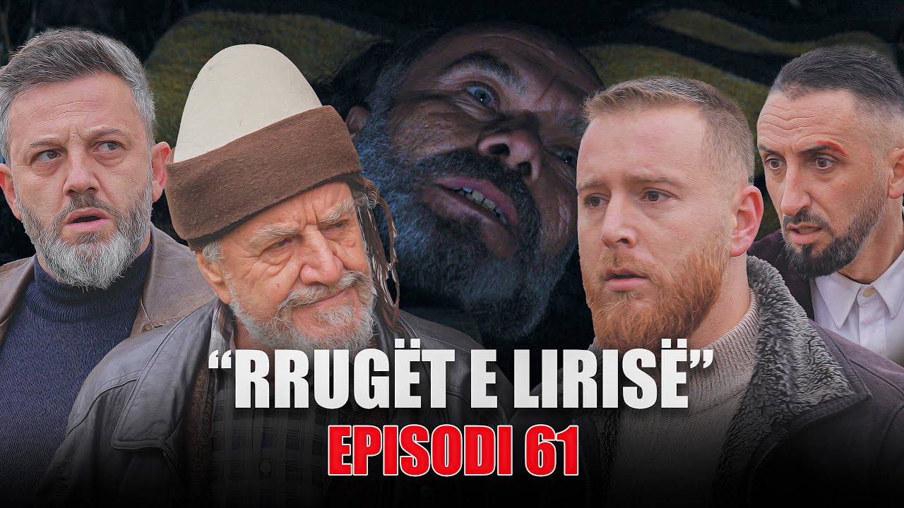 Rrugët e Lirisë - Episodi 61 (Tregime të Vjetra)