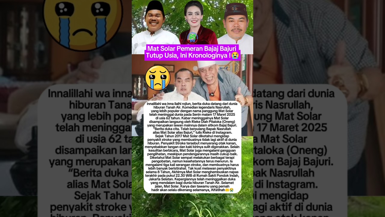 Kabar Duka, Mat Solar Pemeran Bajaj Bajuri Meninggal Dunia, Tak Disangka Ini Kronologinya ⁉️