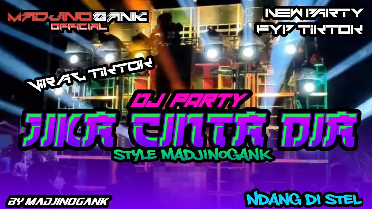 DJ JIKA CINTA DIA STYLE BY MADJINOGANK OFFICIAL X PEMUDA SLEMANAN GANK X ALIEN PRODUCTION 
