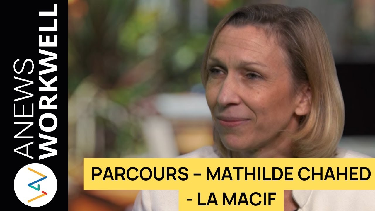 Parcours – Mathilde Chahed - LA MACIF