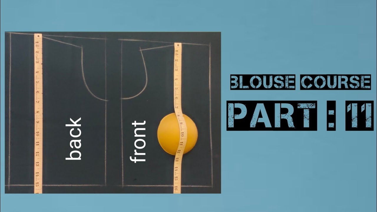 blouse course part:11/shabbir master/blouse course/professional blouse course/advance blouse course