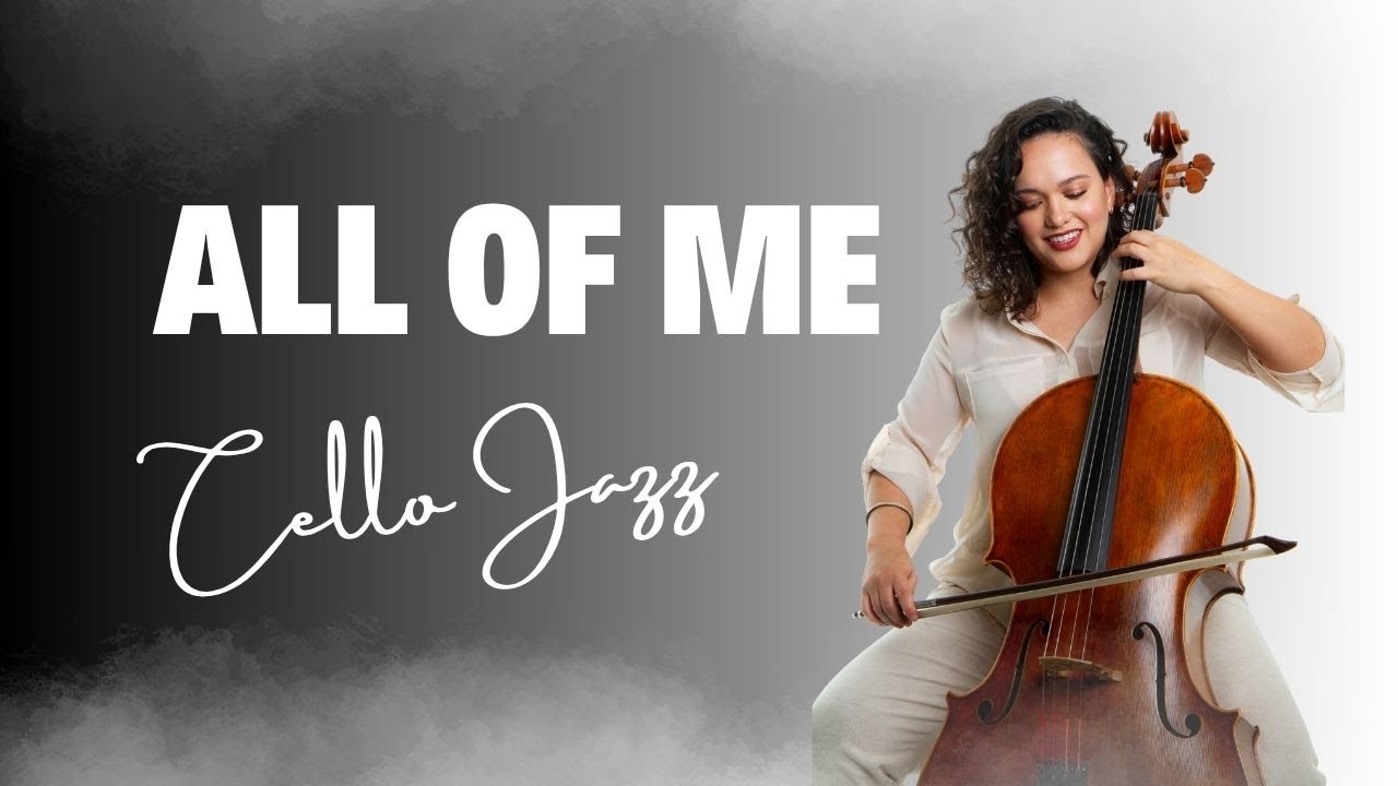 All of Me - Cello jazz