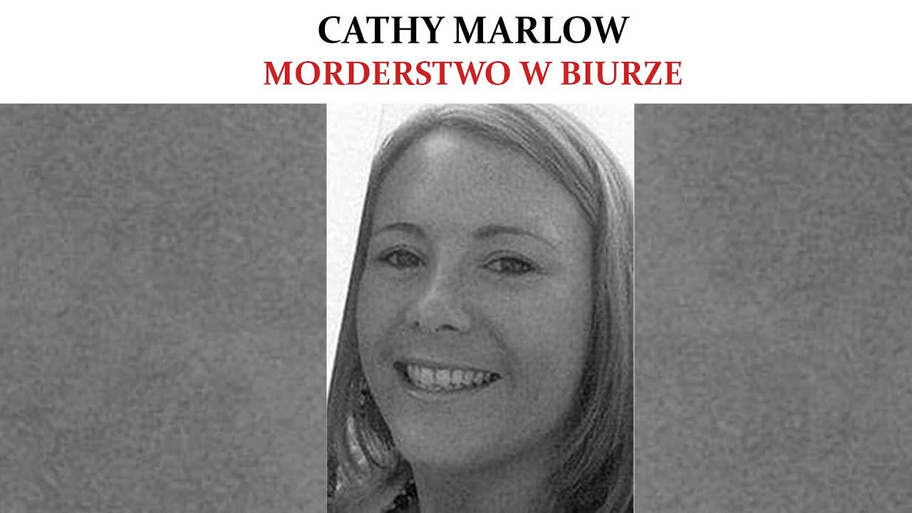 CATHY MARLOW | MORDERSTWO W BIURZE | PODCAST KRYMINALNY