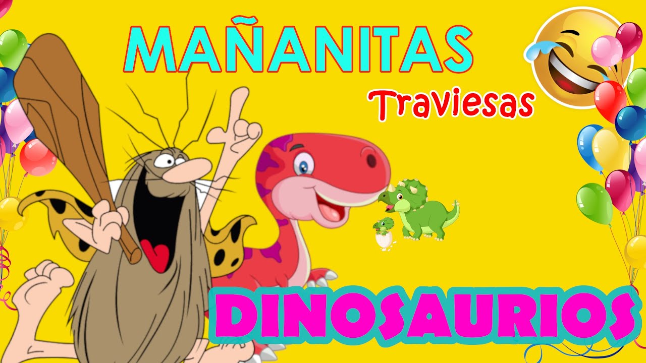 Las Mañanitas de los 🦕 DINOSAURIOS 🦕 - [DIVERTIDAS Y CHISTOSAS] 🤣😂