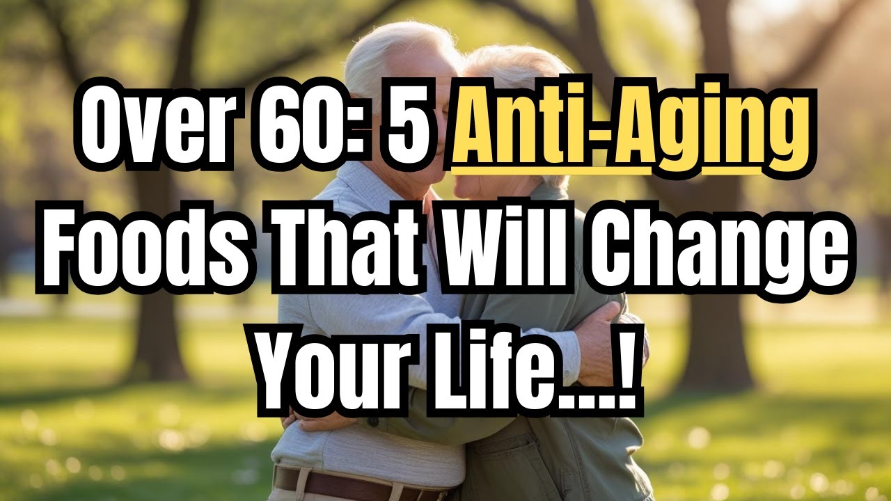 Over 60: 5 Anti-Aging Foods That Will Change Your Life! Senior Motivation, elderly