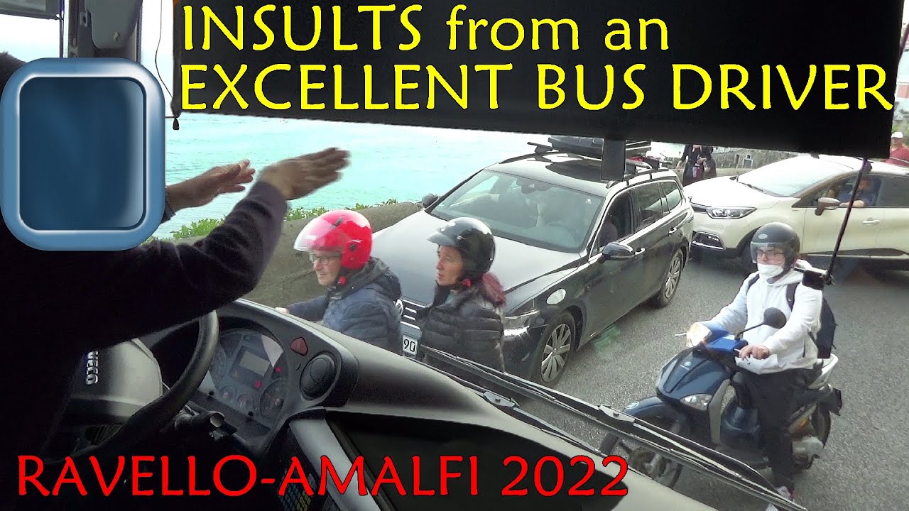 INSULTOS (w captions) EXCELENTE CHOFER BUS RAVELLO-AMALFI. Momentos de tensi&oacute;n en ruta dif&iacute;cil!