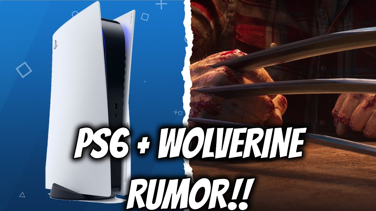 PS6 Just Got An Interesting Rumor + Marvel's Wolverine 