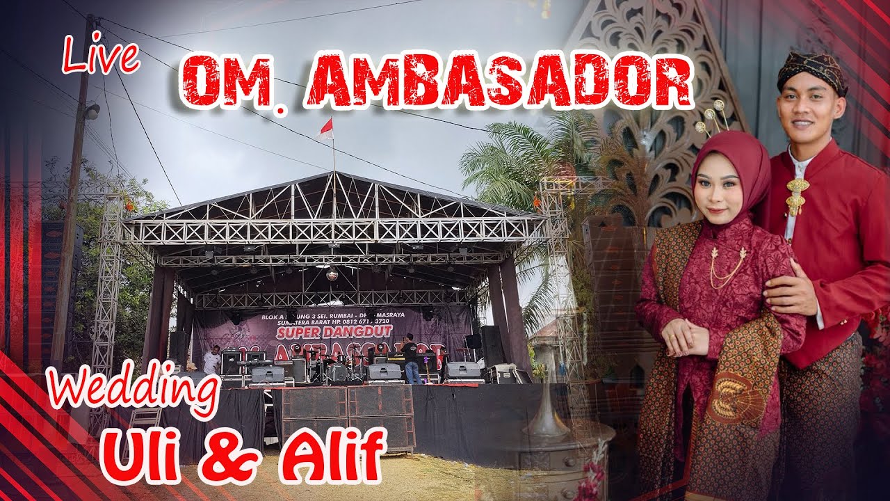 OM AMBASADOR Resepsi Pernikahan Antara Uli Widiriyani, S.H   Dengan   Alif Widiyono