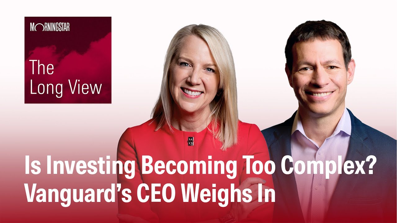 Is Investing Becoming Too Complex? Vanguard’s CEO Weighs In (Video Excerpt)