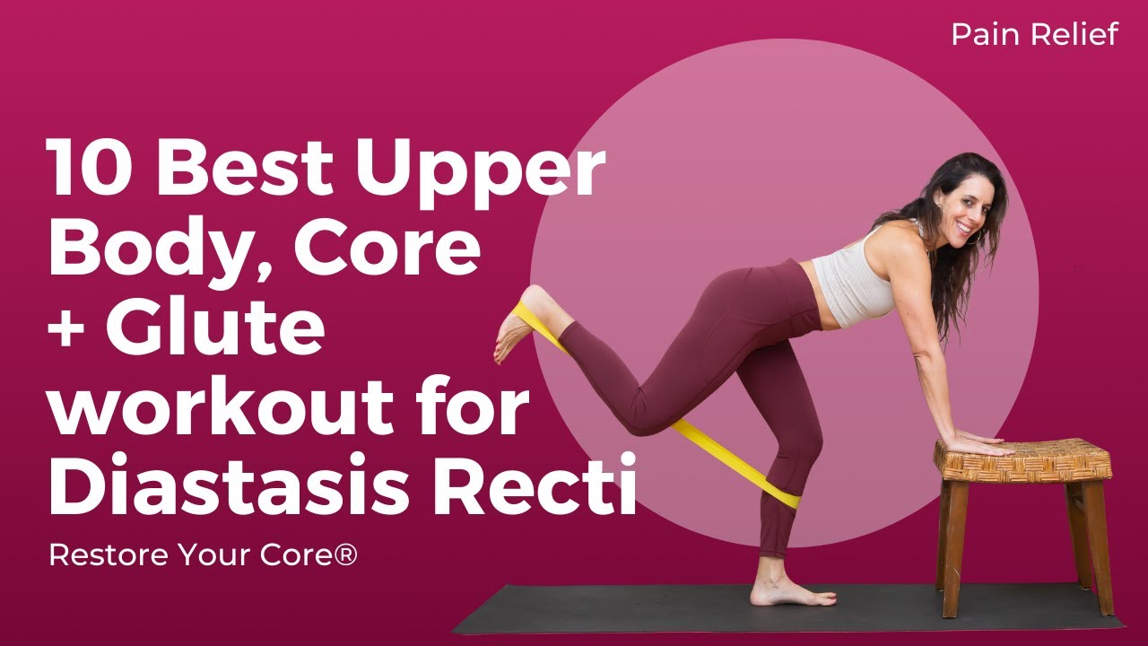 10 BEST Upper Body, Core + Glute workout for Diastasis Recti
