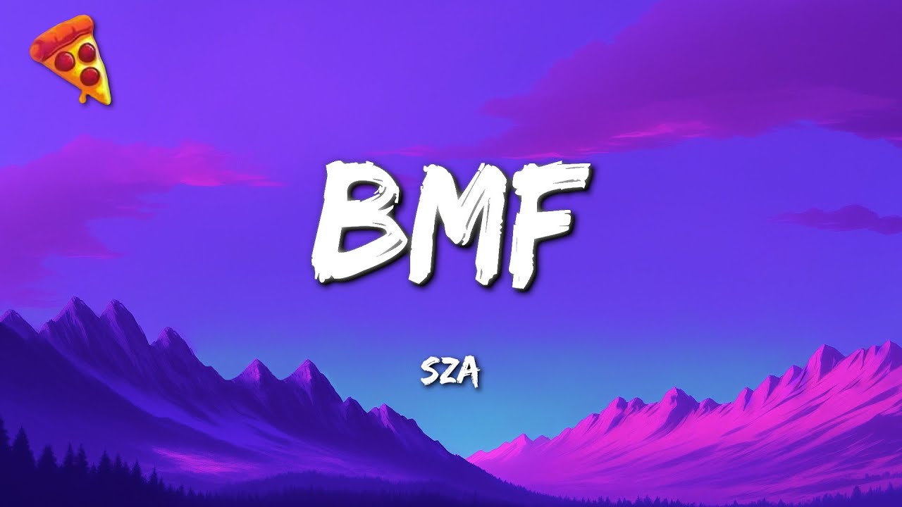 SZA- BMF (LYRICS)