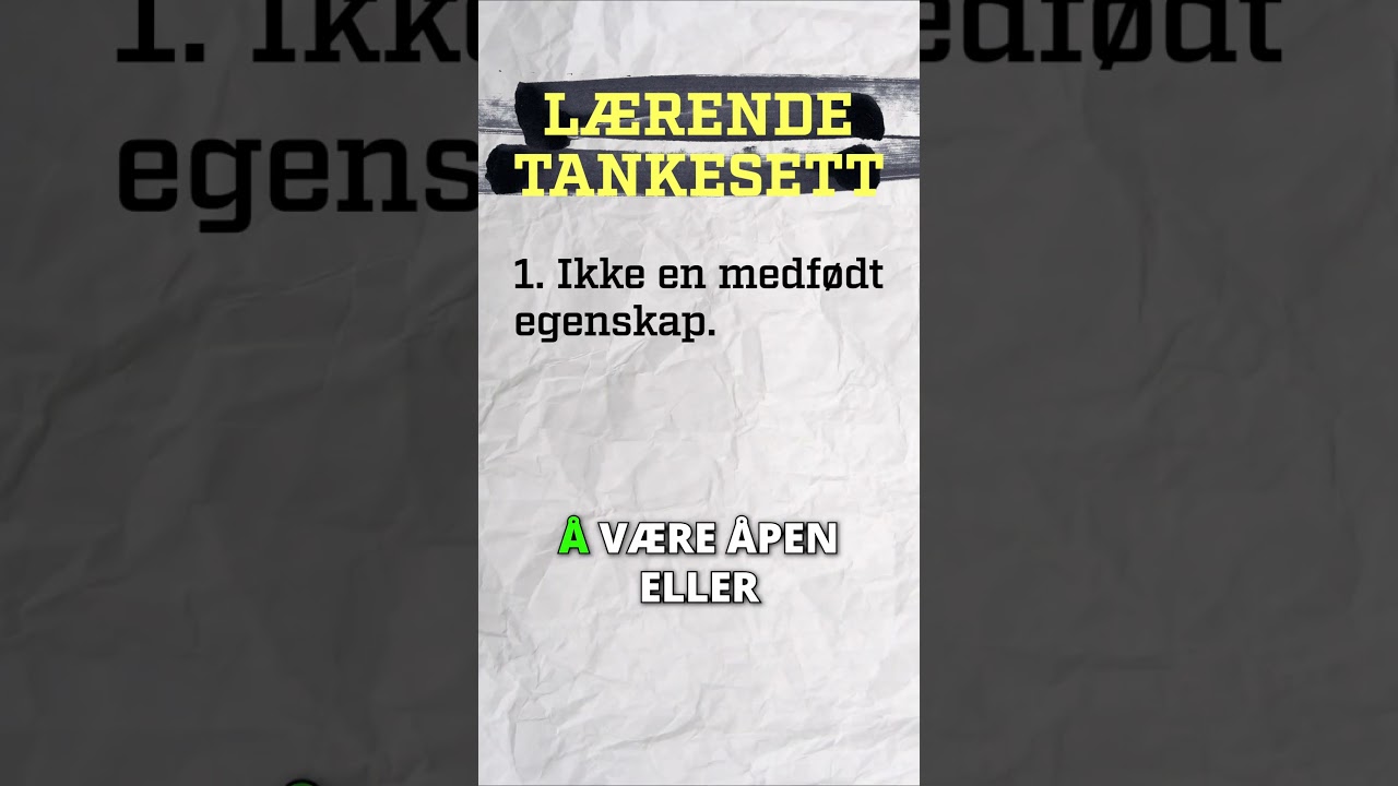 Slik utvikler du et l&aelig;rende tankesett!
