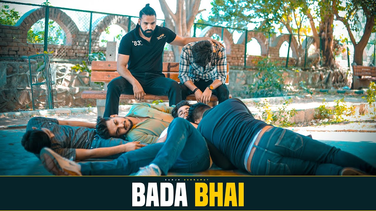 Bada Bhai | Sanju Sehrawat