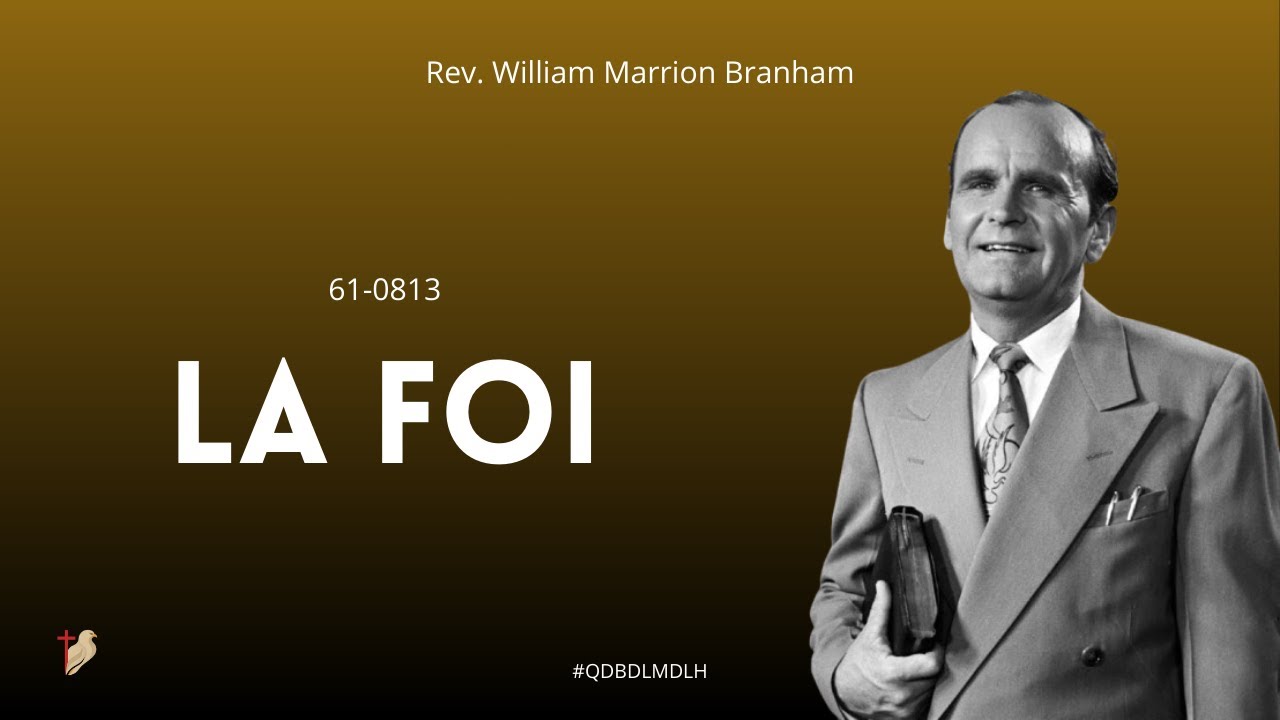 61-0813 - La Foi | Rev. William Marrion Branham | Ecoute de bande