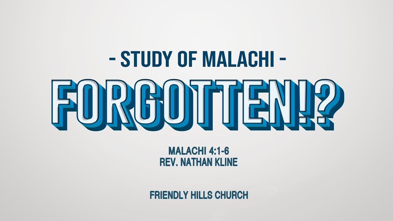 SERMON ONLY Malachi 4:1-6, June 19, 2022