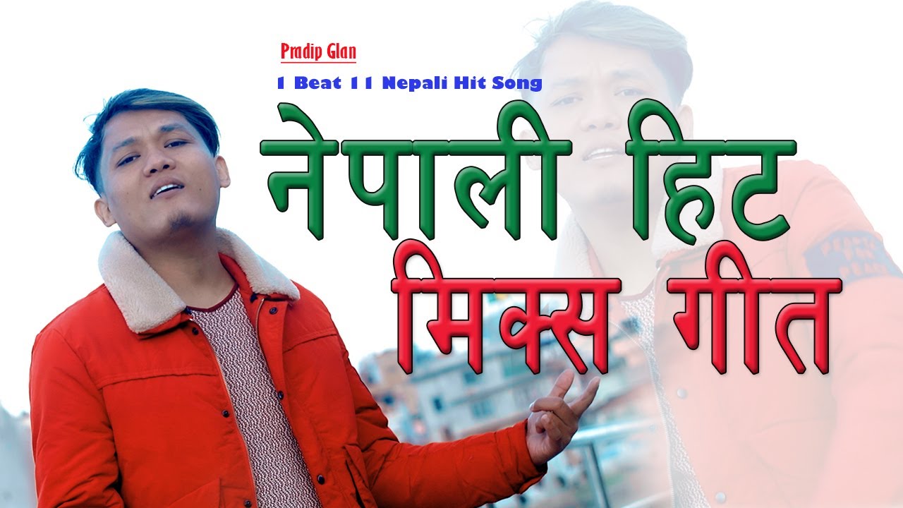 1Beat 11  Nepali Mashup Song 2019 ft Pradip Glan/Nepali Hit Cover Mashup
