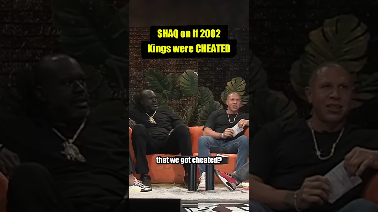 SHAQ on If 2002 Sacramento Kings were CHEATED